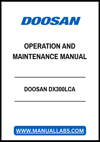 DOOSAN DX300LCA OPERATION AND MAINTENANCE MANUAL - PDF FILE