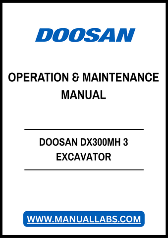DOOSAN DX300MH 3 EXCAVATOR MATRIAL HANDLER OPERATION & MAINTENANCE MANUAL - PDF FILE