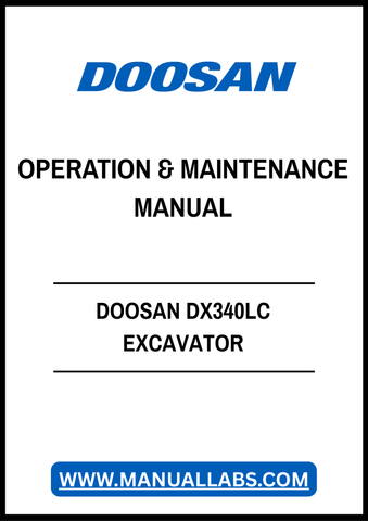 DOOSAN DX340LC EXCAVATOR OPERATION & MAINTENANCE MANUAL - PDF FILE