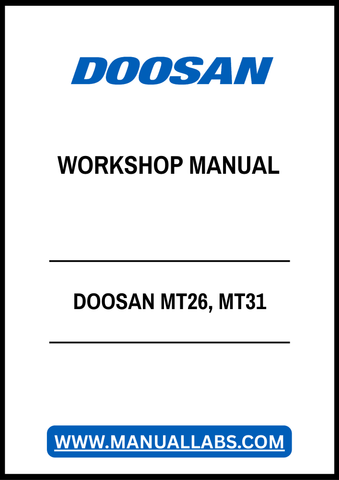 DOOSAN MT26, MT31 WORKSHOP MANUAL - PDF FILE