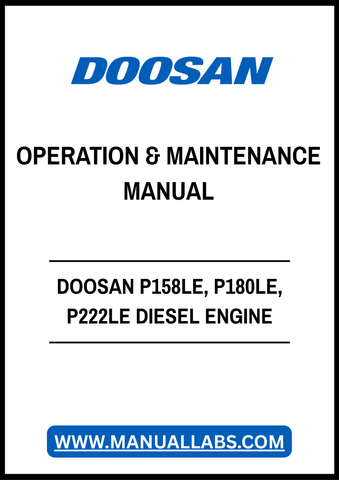 DOOSAN P158LE, P180LE, P222LE DIESEL ENGINE OPERATION & MAINTENANCE MANUAL - PDF FILE