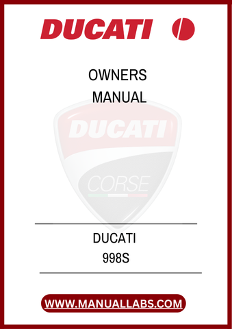 INVEST IN YOUR RIDING EXPERIENCE AND ENSURE YOUR DUCATI 998S REMAINS IN PEAK CONDITION. WITH THIS OWNER'S MANUAL, YOU'LL GAIN CONFIDENCE IN YOUR ABILITY TO CARE FOR YOUR