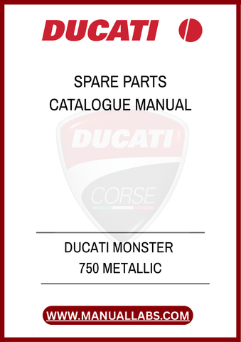 INVEST IN THE LONGEVITY AND PERFORMANCE OF YOUR DUCATI MONSTER 750 TODAY. WITH THIS SPARE PARTS MANUAL AT YOUR FINGERTIPS, YOU’LL SAVE TIME AND AVOID COSTLY MISTAKES,