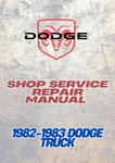 1982-1983 DODGE TRUCK SHOP SERVICE REPAIR MANUAL - PDF