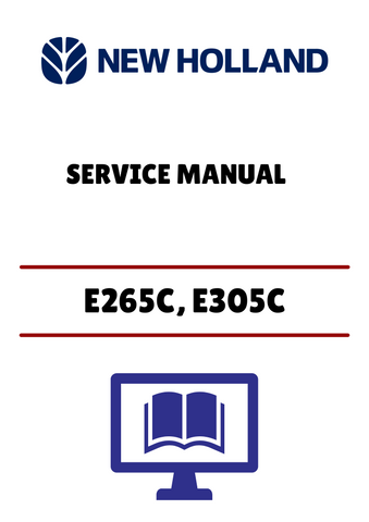 EW HOLLAND E265C, E305C CRAWLER EXCAVATOR (47357333A) SERVICE MANUAL - PDF FILE