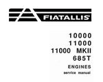 UNLOCK THE FULL POTENTIAL OF YOUR FIAT-ALLIS MACHINERY WITH OUR COMPREHENSIVE SERVICE REPAIR MANUAL FOR THE 10000, 11000, 11000 MKII, AND 685T ENGINES.