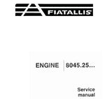 UNLOCK THE FULL POTENTIAL OF YOUR FIAT-ALLIS 8045.25 ENGINE WITH OUR COMPREHENSIVE SERVICE REPAIR MANUAL IN PDF FORMAT.