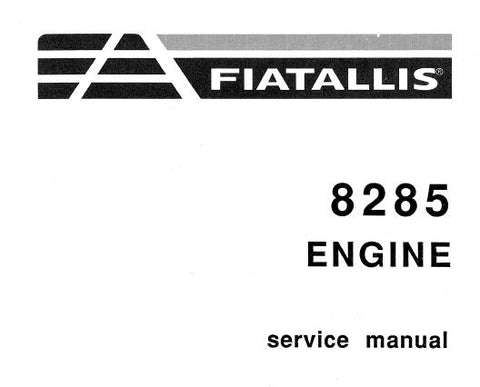 UNLOCK THE FULL POTENTIAL OF YOUR FIAT-ALLIS 8285 WITH OUR COMPREHENSIVE ENGINE SERVICE REPAIR MANUAL IN PDF FORMAT. 