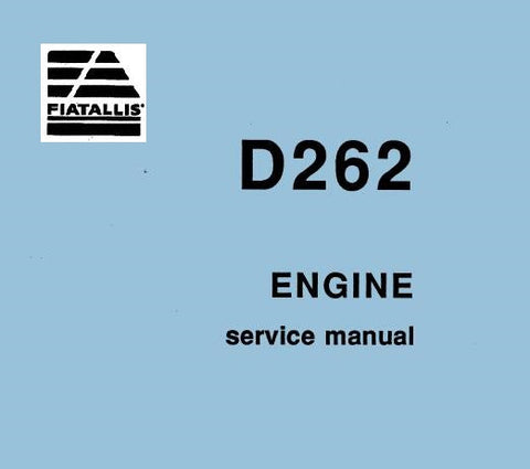 UNLOCK THE FULL POTENTIAL OF YOUR FIAT-ALLIS D262 ENGINE WITH OUR COMPREHENSIVE SERVICE REPAIR MANUAL, AVAILABLE IN A CONVENIENT PDF FORMAT.