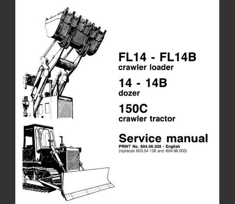 UNLOCK THE FULL POTENTIAL OF YOUR FIAT-ALLIS FL14, FL14B CRAWLER LOADER, AND 150C CRAWLER TRACTOR WITH OUR COMPREHENSIVE SERVICE REPAIR MANUAL IN PDF FORMAT. 