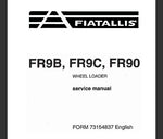UNLOCK THE FULL POTENTIAL OF YOUR FIAT-ALLIS FR9B, FR9C, AND FR90 WHEEL LOADER WITH OUR COMPREHENSIVE SERVICE REPAIR MANUAL IN PDF FORMAT.