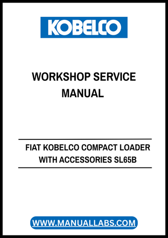 Invest in the longevity of your FIAT Kobelco SL65B by equipping yourself with this invaluable service manual. Streamline your maintenance process and enhance your loader's efficiency today!
