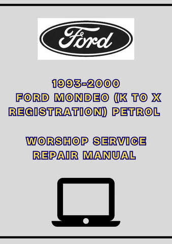 1993-2000 FORD MONDEO (K TO X REGISTRATION) PETROL WORKSHOP REPAIR SERVICE MANUAL - PDF
