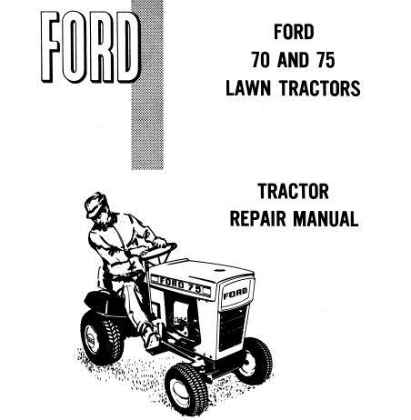 UNLOCK THE FULL POTENTIAL OF YOUR FORD 70 AND 75 LAWN TRACTORS WITH OUR COMPREHENSIVE SERVICE REPAIR MANUAL IN PDF FORMAT.