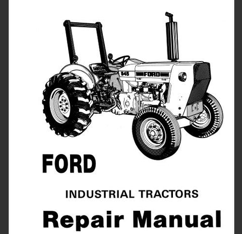 UNLOCK THE FULL POTENTIAL OF YOUR FORD INDUSTRIAL TRACTOR WITH OUR COMPREHENSIVE SERVICE REPAIR MANUAL IN PDF FORMAT.