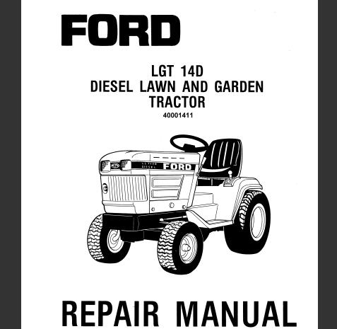 UNLOCK THE FULL POTENTIAL OF YOUR FORD LGT 14D DIESEL LAWN AND GARDEN TRACTOR WITH OUR COMPREHENSIVE SERVICE REPAIR MANUAL IN PDF FORMAT.