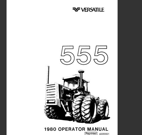 UNLOCK THE FULL POTENTIAL OF YOUR FORD VERSATILE 555 TRACTOR WITH OUR COMPREHENSIVE OPERATOR’S MANUAL IN PDF FORMAT.