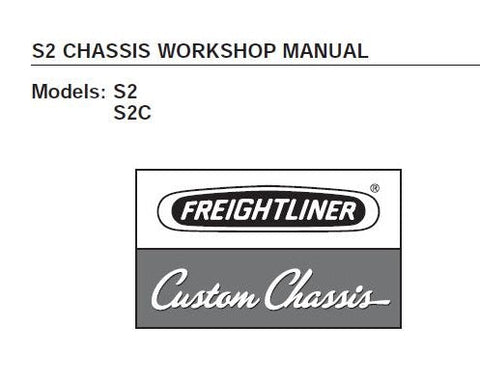UNLOCK THE FULL POTENTIAL OF YOUR FREIGHTLINER S2 CHASSIS WITH OUR COMPREHENSIVE SERVICE REPAIR WORKSHOP MANUAL IN PDF FORMAT.