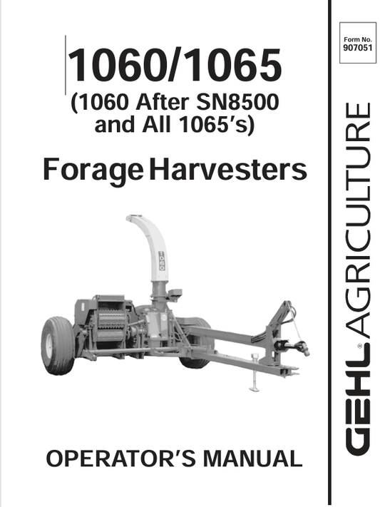 GEHL 1060, 1065 FORAGE HARVESTERS (907051A) OPERATOR MANUAL - PDF FILE