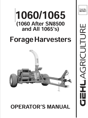 GEHL 1060, 1065 FORAGE HARVESTERS (907051A) OPERATOR MANUAL - PDF FILE