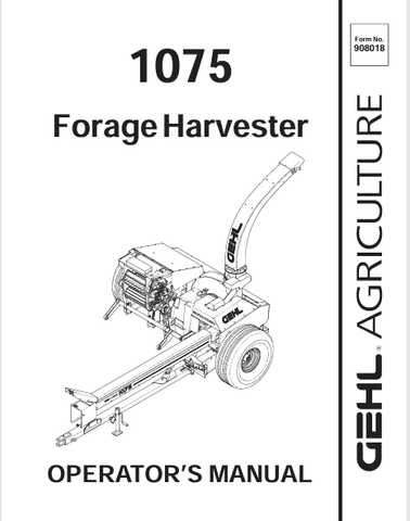 GEHL 1075 FORAGE HARVESTER (908018A) OPERATOR MANUAL - PDF FILE