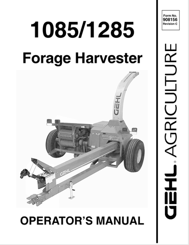 GEHL 1085, 1285 FORAGE HARVESTER (908156) OPERATOR MANUAL PDF DOWNLOAD
