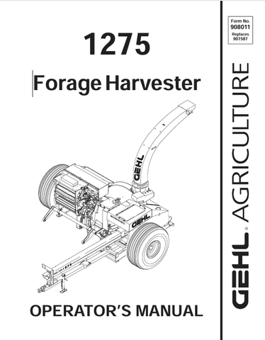 GEHL 1275 FORAGE HARVESTER (908011A) OPERATOR MANUAL - PDF FILE