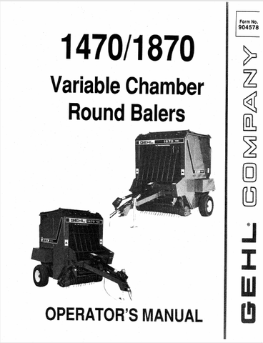 GEHL 1470, 1870 VARIABLE CHAMBER (904578A) OPERATOR MANUAL - PDF FILE