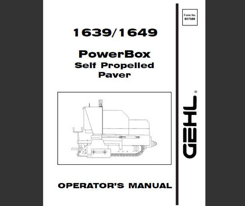 ENHANCE YOUR OPERATIONAL EFFICIENCY WITH THE GEHL 1639 AND 1649 POWERBOX SELF PROPELLED PAVER OPERATOR’S MANUAL, AVAILABLE IN A CONVENIENT PDF FORMAT. 