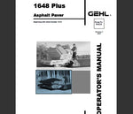 UNLOCK THE FULL POTENTIAL OF YOUR GEHL 1648 PLUS ASPHALT PAVER WITH OUR COMPREHENSIVE OPERATOR’S MANUAL IN PDF FORMAT.