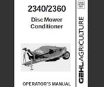 ENHANCE YOUR MOWING EFFICIENCY WITH THE GEHL 2340, 2360 DISC MOWER CONDITIONER OPERATOR’S MANUAL IN PDF FORMAT.