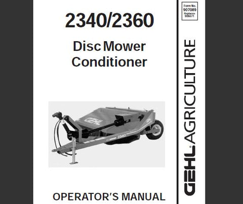 ENHANCE YOUR MOWING EFFICIENCY WITH THE GEHL 2340, 2360 DISC MOWER CONDITIONER OPERATOR’S MANUAL IN PDF FORMAT.