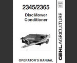 ENHANCE YOUR MOWING EFFICIENCY WITH THE GEHL 2345, 2365 DISC MOWER CONDITIONER OPERATOR’S MANUAL IN PDF FORMAT.