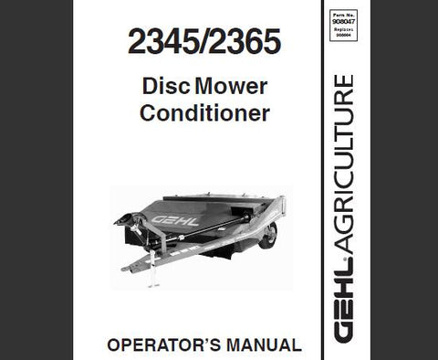 ENHANCE YOUR MOWING EFFICIENCY WITH THE GEHL 2345, 2365 DISC MOWER CONDITIONER OPERATOR’S MANUAL IN PDF FORMAT.