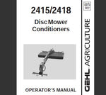 ENHANCE YOUR MOWING EFFICIENCY WITH THE GEHL 2412 DISC MOWER CONDITIONER OPERATOR’S MANUAL IN PDF FORMAT.
