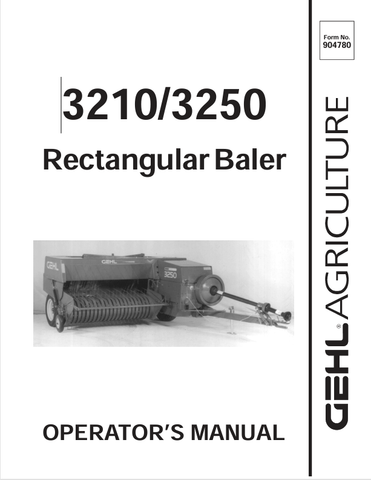 GEHL 3210, 3250 RECTANGULAR BALER (904780A) OPERATOR MANUAL - PDF FILE