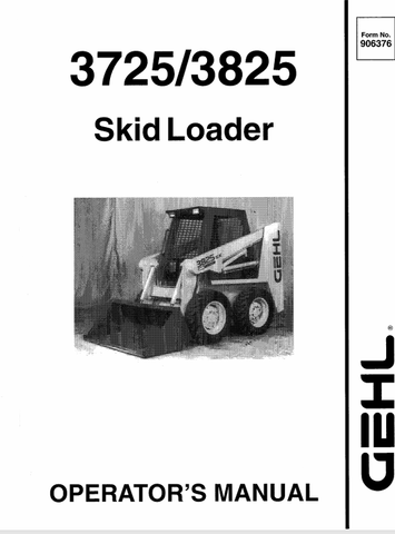 GEHL 3725, 3825 SKID LOADER (906376) OPERATOR MANUAL PDF DOWNLOAD