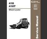 UNLOCK THE FULL POTENTIAL OF YOUR GEHL 418 AND 418T WHEEL LOADER WITH OUR COMPREHENSIVE SERVICE REPAIR MANUAL IN PDF FORMAT. 