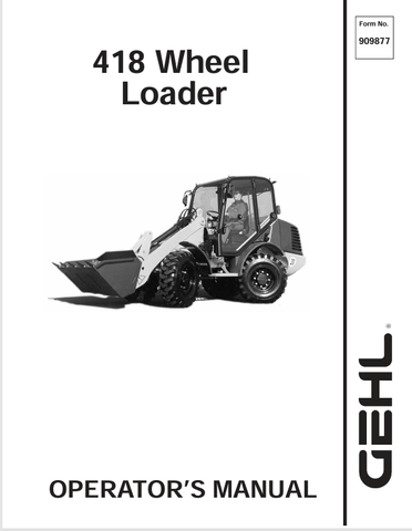 GEHL 418 WHEEL LOADER (909877) OPERATOR MANUAL PDF DOWNLOAD