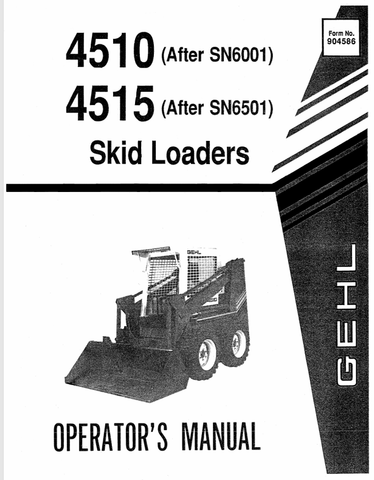 GEHL 4510, 4515 SKID LOADERS (904586) OPERATOR MANUAL - PDF FILE