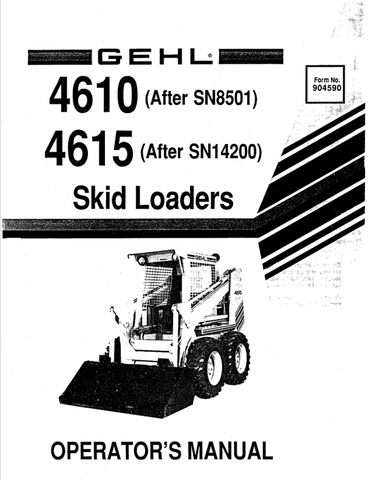 GEHL 4610, 4615 SKID LOADERS (904590) OPERATOR MANUAL - PDF FILE