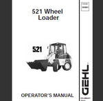 UNLOCK THE FULL POTENTIAL OF YOUR GEHL 521 WHEEL LOADER WITH OUR COMPREHENSIVE OPERATOR’S MANUAL IN PDF FORMAT.