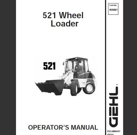 UNLOCK THE FULL POTENTIAL OF YOUR GEHL 521 WHEEL LOADER WITH OUR COMPREHENSIVE OPERATOR’S MANUAL IN PDF FORMAT.