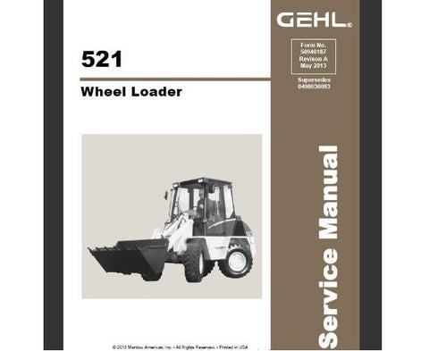 UNLOCK THE FULL POTENTIAL OF YOUR GEHL 521 WHEEL LOADER WITH OUR COMPREHENSIVE SERVICE REPAIR MANUAL IN PDF FORMAT.