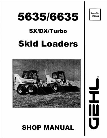 GEHL 5635, 6635 SKID STEER LOADERS (907285) SERVICE MANUAL - PDF FILE