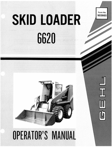 GEHL 6620 SKID LOADER (903665) OPERATOR MANUAL - PDF FILE