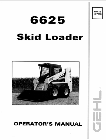 GEHL 6625 SKID LOADER (907268) OPERATOR MANUAL - PDF FILE