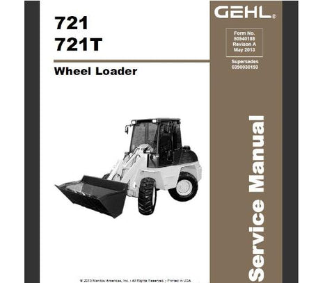 UNLOCK THE FULL POTENTIAL OF YOUR GEHL 721 AND 721T WHEEL LOADER WITH OUR COMPREHENSIVE SERVICE REPAIR MANUAL IN PDF FORMAT. 