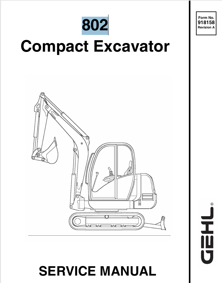 GEHL 802 COMPACT EXCAVATOR (918158A) SERVICE MANUAL - PDF FILE