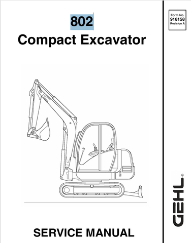 GEHL 802 COMPACT EXCAVATOR (918158A) SERVICE MANUAL - PDF FILE